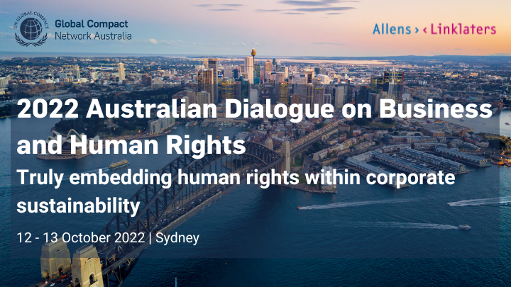 2022 Australian Dialogue on Business and Human Rights: Truly embedding human rights within corporate sustainability