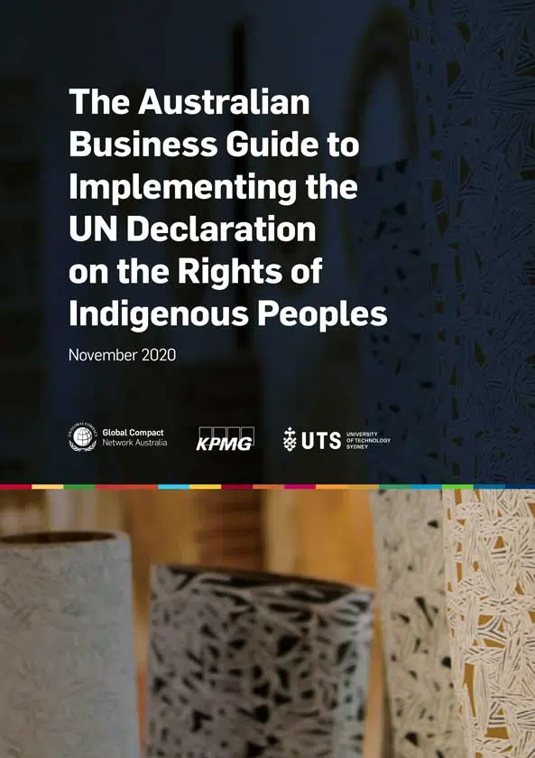 The Australian Business Guide to Implementing the UN Declaration on the Rights of Indigenous Peoples